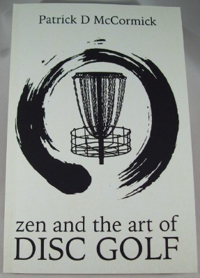 Zen and the Art of Disc Golf - Click Image to Close